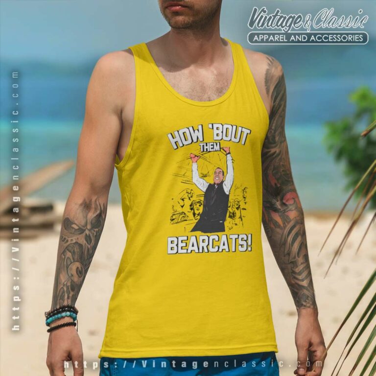 Luke Fickell Team Shirt How Bout Them Bearcats Tank Top Racerback Luke Fickell Team Shirt How Bout Them Bearcats Tank Top Racerback