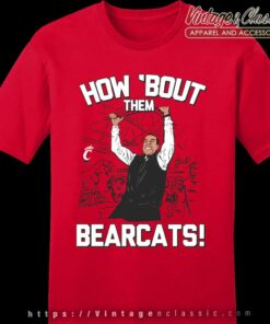 Luke Fickell Team Shirt How Bout Them Bearcats Unisex Tshirt