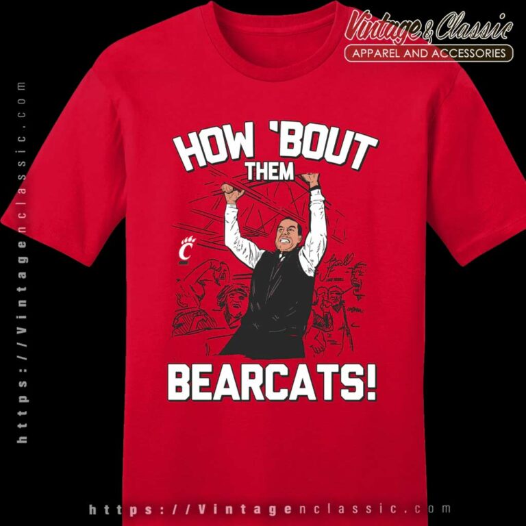 Luke Fickell Team Shirt How Bout Them Bearcats Unisex Tshirt Luke Fickell Team Shirt How Bout Them Bearcats Unisex Tshirt