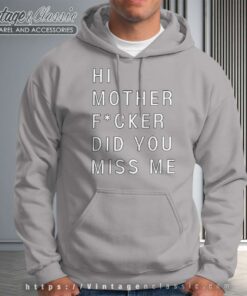 Lyrics Miss Me Lizzo Shirt Hi Mother Did You Miss Me Hoodie