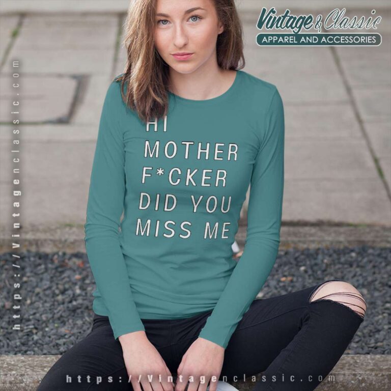 Lyrics Miss Me Lizzo Shirt Hi Mother Did You Miss Me Long Sleeve Tee Lyrics Miss Me Lizzo Shirt Hi Mother Did You Miss Me Long Sleeve Tee