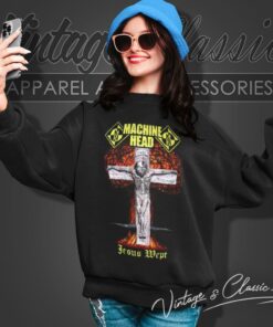 Machine Head Jesus Wept Shirt 4 Machine Head Jesus Wept Sweatshirt