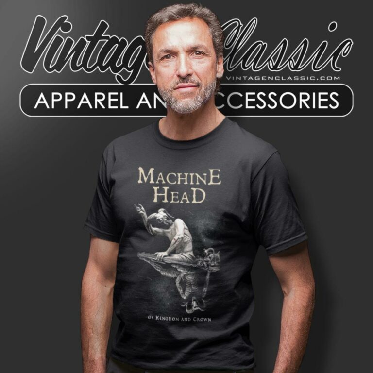 Machine Head Shirt Of Kingdom And Crown T Shirt Machine Head Shirt Of Kingdom And Crown T Shirt