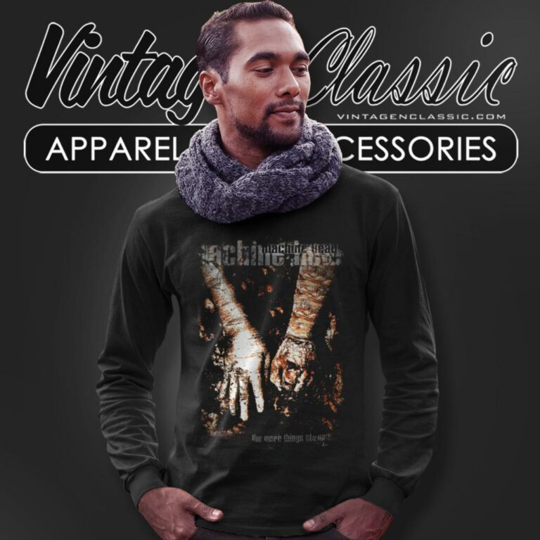 Machine Head Shirt The More Things Change Long Sleeve Tee Machine Head Shirt The More Things Change Long Sleeve Tee