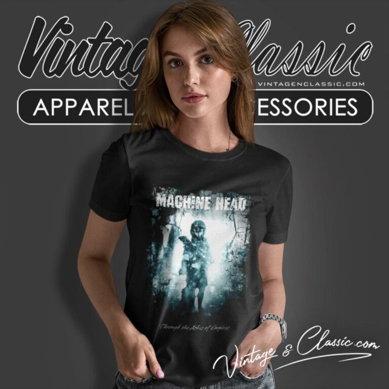 Machine Head Shirt Through The Ashes Of Empires Women T Shirt Machine Head Shirt Through The Ashes Of Empires Women T Shirt