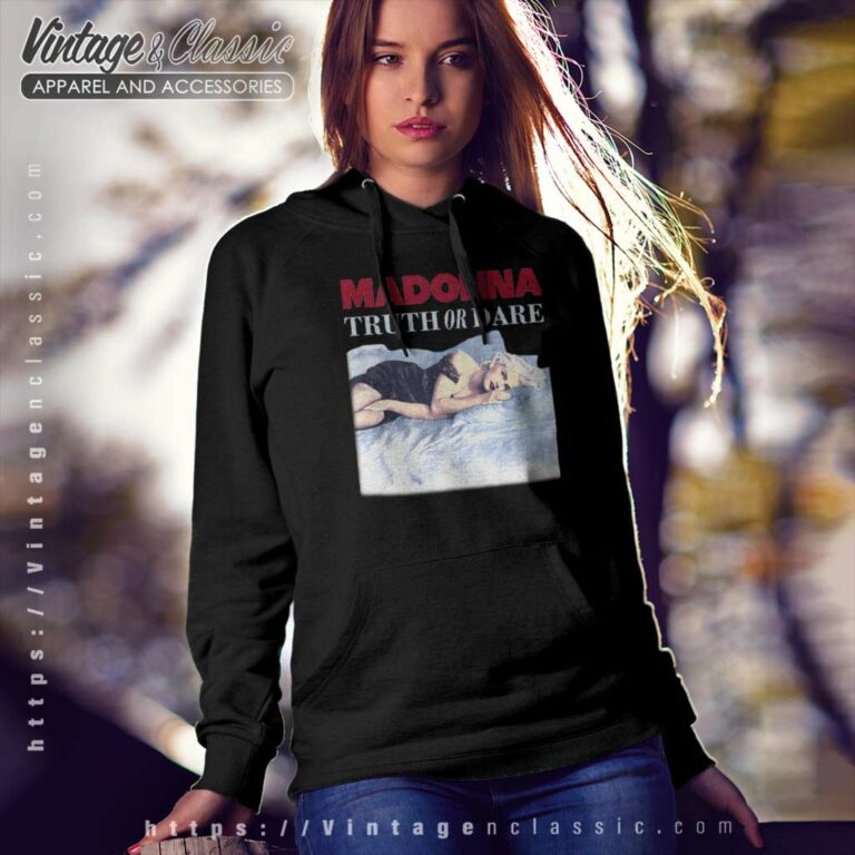 Madonna Truth Or Dare Madonna Truth Or Dare Hoodie Madonna Truth Or Dare Madonna Truth Or Dare Hoodie