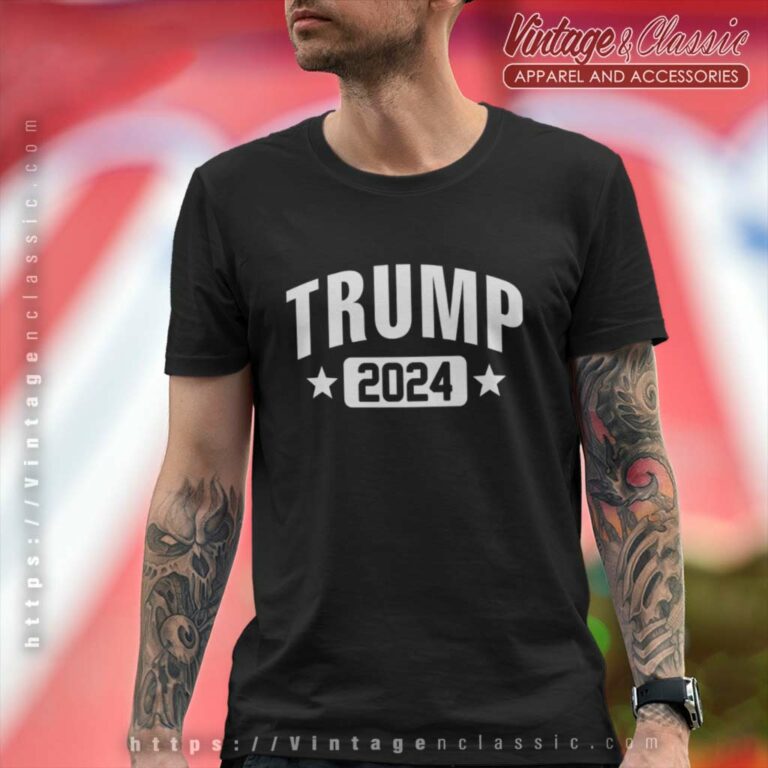 Maga Trump 2024 Donald Trump Politician T Shirt Maga Trump 2024 Donald Trump Politician T Shirt