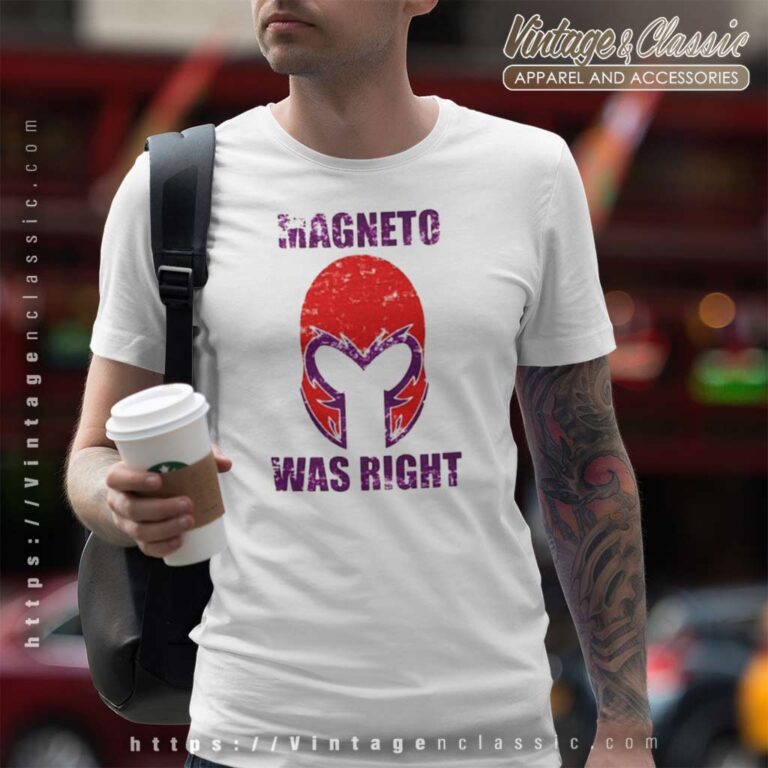 Magneto Was Right T Shirt Magneto Was Right T Shirt