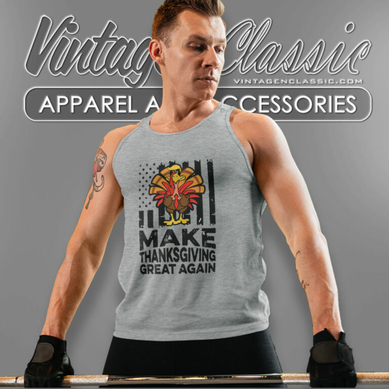 Make Thanksgiving Great Again Tank Top Racerback Make Thanksgiving Great Again Tank Top Racerback