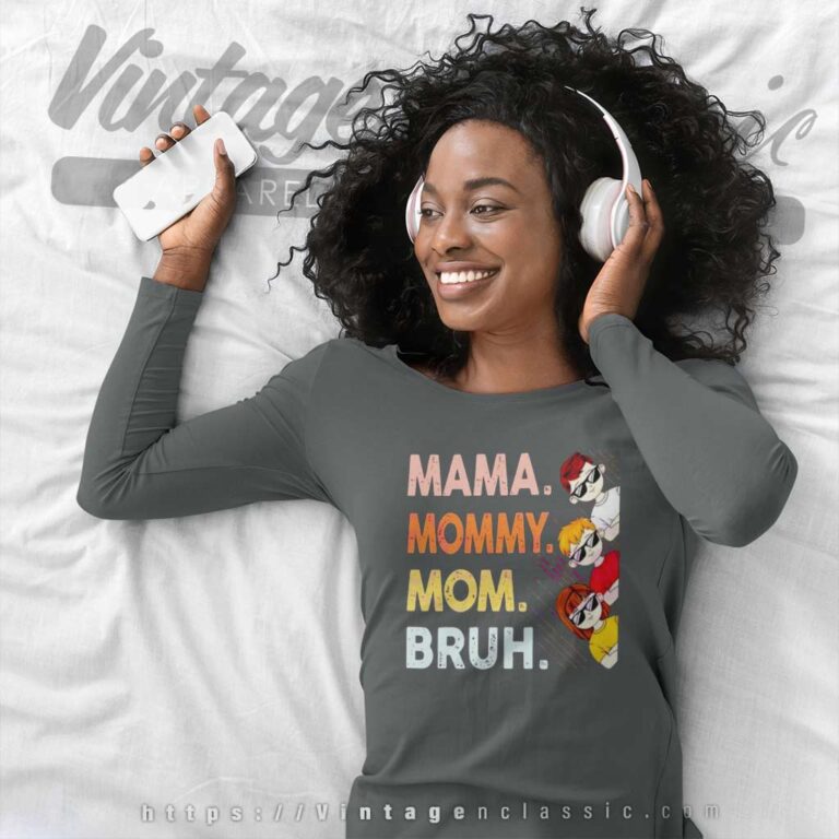 Mama Mommy Mom Bruh Happy Mothers Day Long Sleeve Tee Mama Mommy Mom Bruh Happy Mothers Day Long Sleeve Tee