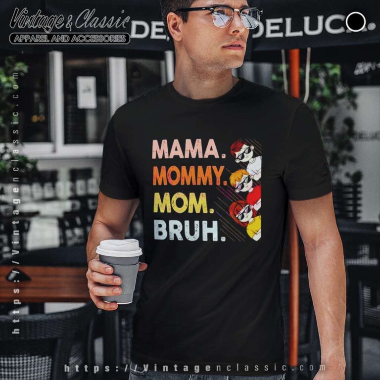 Mama Mommy Mom Bruh Happy Mothers Day T Shirt Mama Mommy Mom Bruh Happy Mothers Day T Shirt