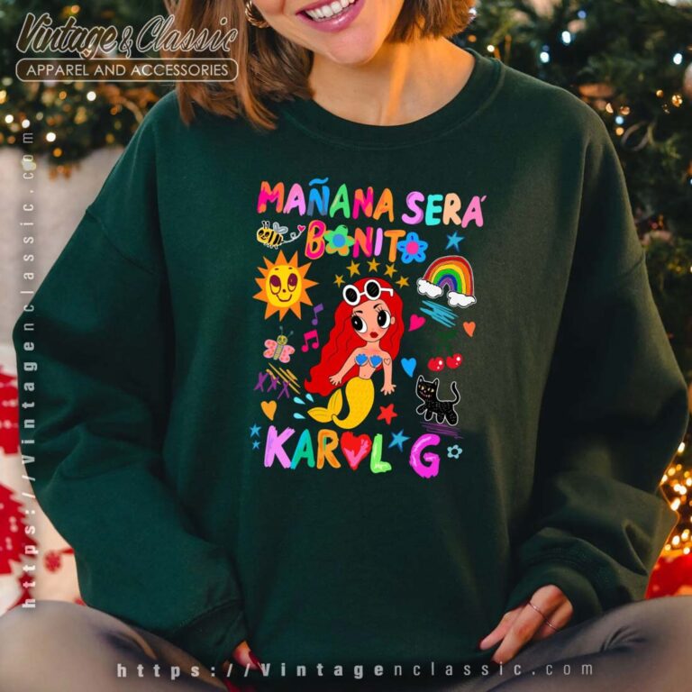 Manana Sera Bonito Karol G Bichota Sweatshirt Manana Sera Bonito Karol G Bichota Sweatshirt