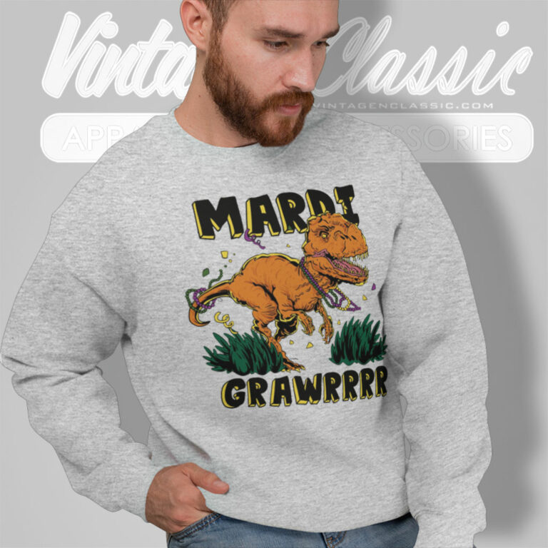 Mardi Gras Dinosaur T Rex Grawr Sweatshirt Mardi Gras Dinosaur T Rex Grawr Sweatshirt