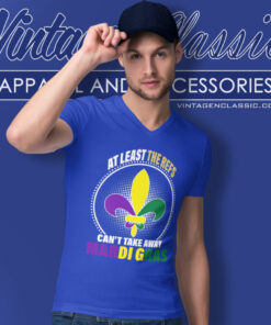 Mardi Gras Shirt At Least The Refs Cant Take Away V Neck TShirt