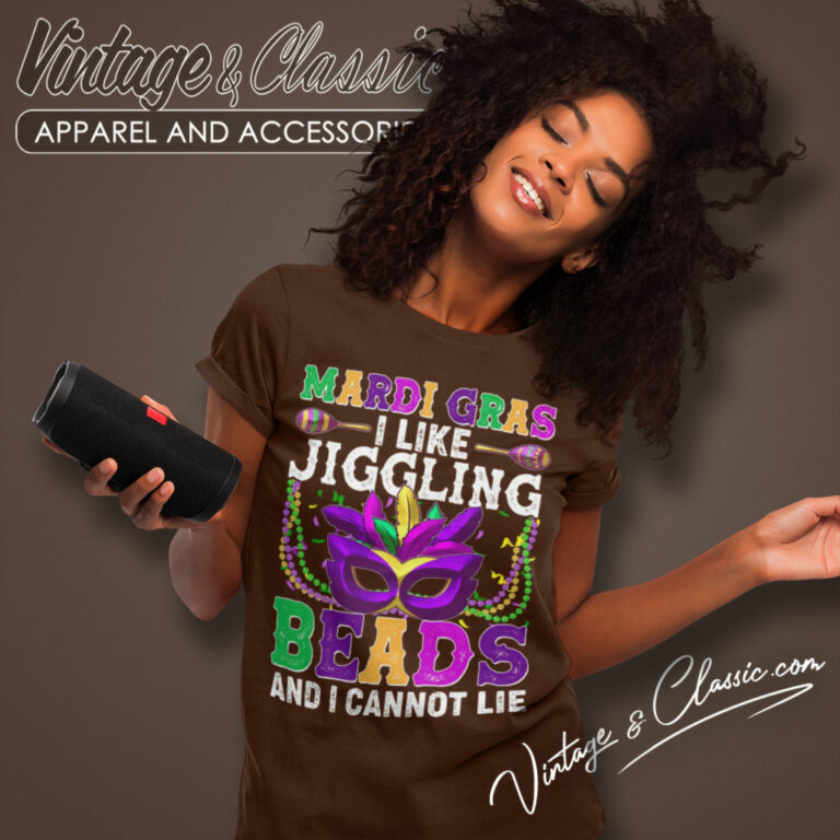 Mardi Gras Shirt I Like Jiggling Beads And I Cannot Lie Women T Shirt Mardi Gras Shirt I Like Jiggling Beads And I Cannot Lie Women T Shirt