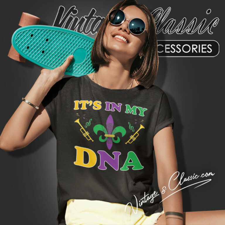 Mardi Gras Shirt Its In My Dna Women T Shirt Mardi Gras Shirt Its In My Dna Women T Shirt