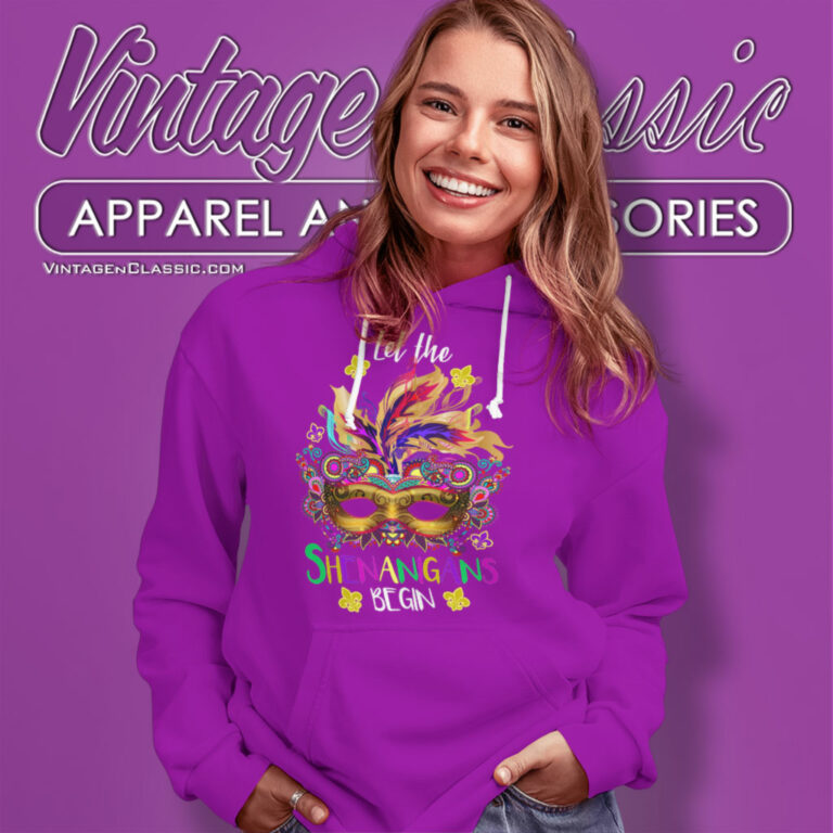 Mardi Gras Shirt Let The Shenanigans Begin Hoodie Mardi Gras Shirt Let The Shenanigans Begin Hoodie