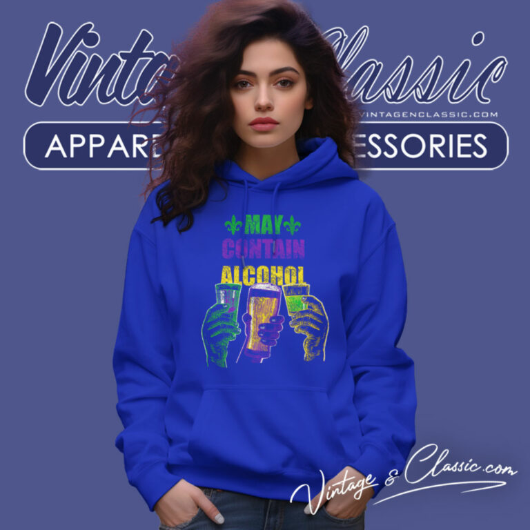 Mardi Gras Shirt May Contain Alcohol Hoodie Mardi Gras Shirt May Contain Alcohol Hoodie