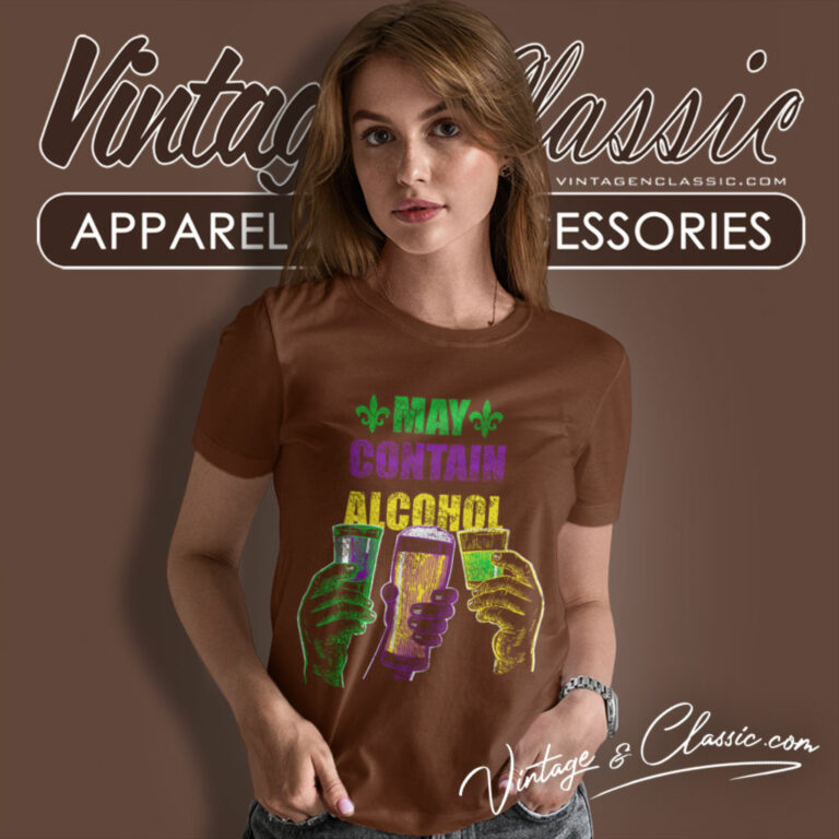 Mardi Gras Shirt May Contain Alcohol Women T Shirt Mardi Gras Shirt May Contain Alcohol Women T Shirt