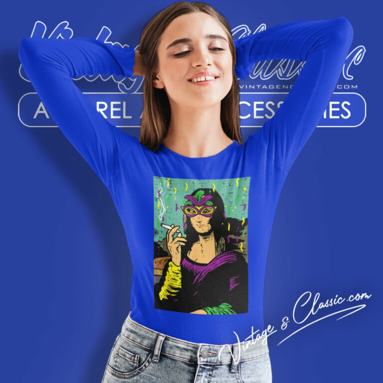Mardi Gras Shirt Mona Lisa Smoking Long Sleeve Tee Mardi Gras Shirt Mona Lisa Smoking Long Sleeve Tee
