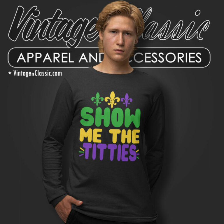 Mardi Gras Shirt Show Me The Titties Long Sleeve Tee Mardi Gras Shirt Show Me The Titties Long Sleeve Tee