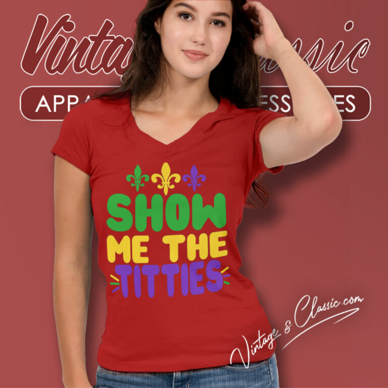 Mardi Gras Shirt Show Me The Titties V Neck TShirt Mardi Gras Shirt Show Me The Titties V Neck TShirt