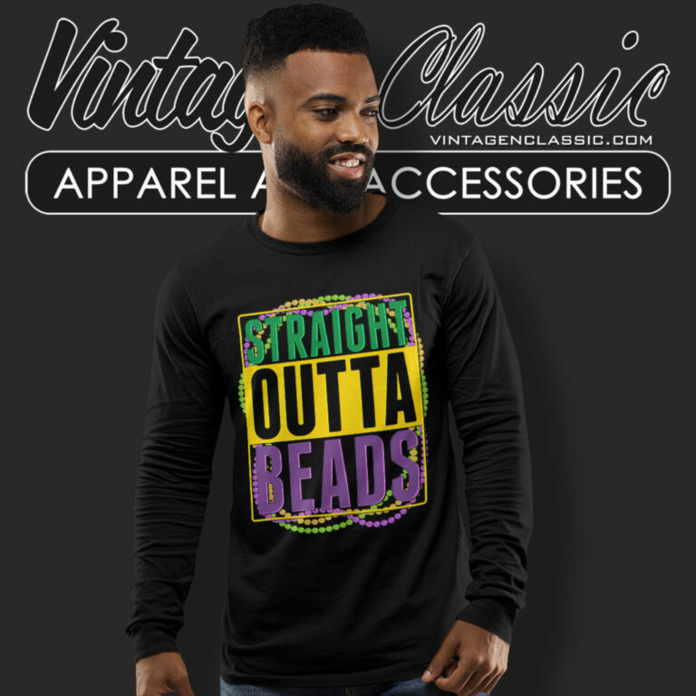Mardi Gras Shirt Straight Outta Beads Long Sleeve Tee Mardi Gras Shirt Straight Outta Beads Long Sleeve Tee
