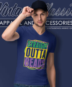 Mardi Gras Shirt Straight Outta Beads 5 Mardi Gras Shirt Straight Outta Beads V Neck TShirt