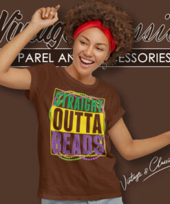 Mardi Gras Shirt Straight Outta Beads 6 Mardi Gras Shirt Straight Outta Beads Women T Shirt