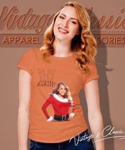 Mariah Carey Christmas Shirt Oh No Shes Back Again Women T Shirt