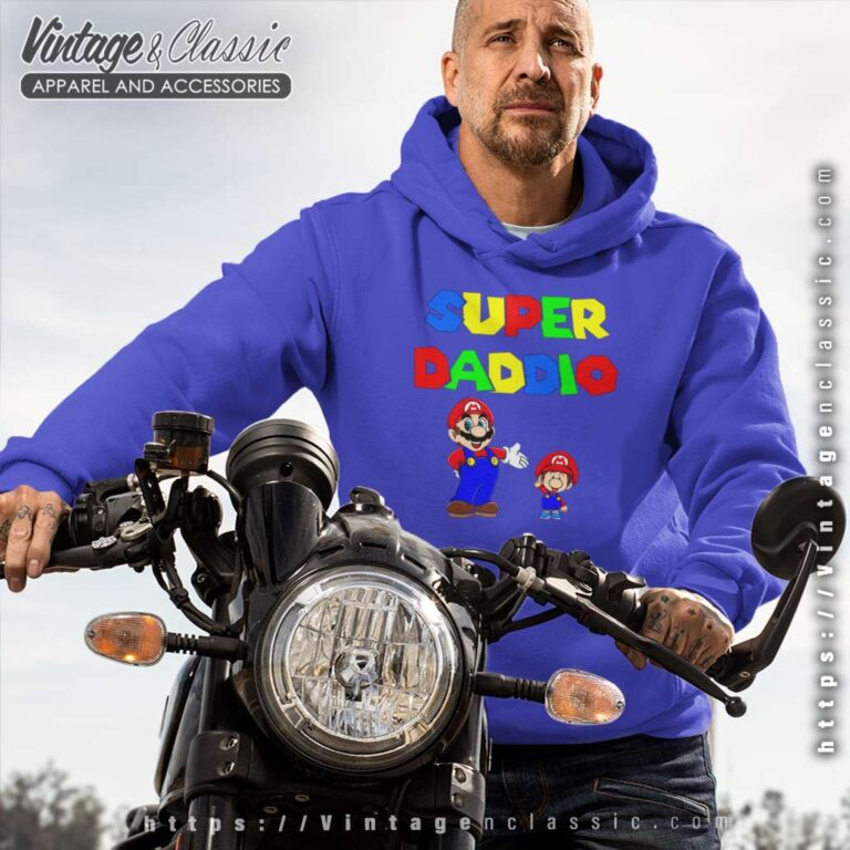 Mario Super Daddio Fathers Day Gift Hoodie Mario Super Daddio Fathers Day Gift Hoodie