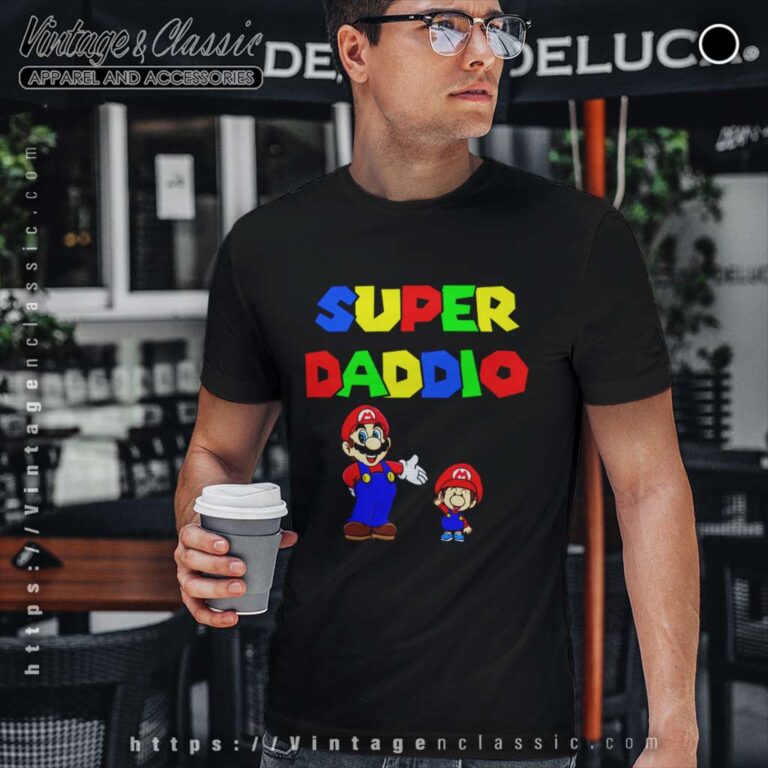 Mario Super Daddio Fathers Day Gift Tshirt Mario Super Daddio Fathers Day Gift Tshirt