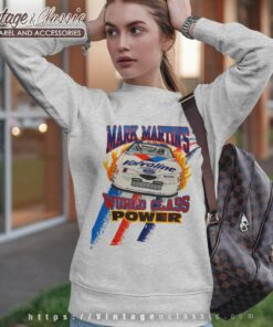 Mark Martins World Class Power Nascar Sweatshirt