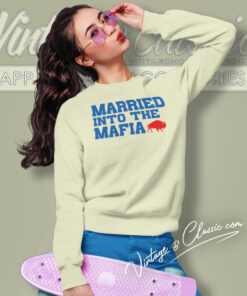 Married Into The Mafia Buffalo Bills Sweatshirt