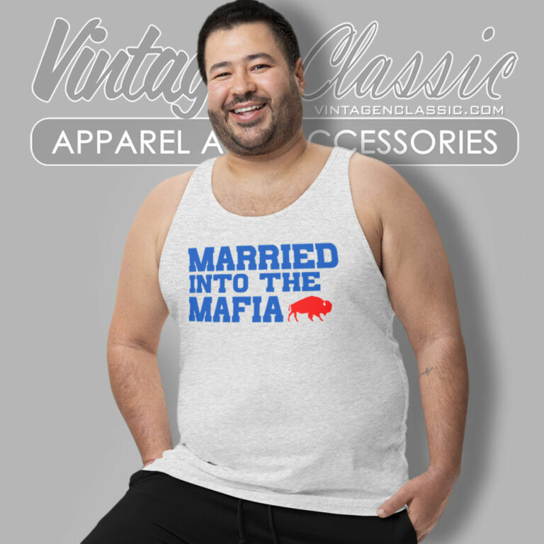 Married Into The Mafia Buffalo Bills Tank Top Racerback Married Into The Mafia Buffalo Bills Tank Top Racerback