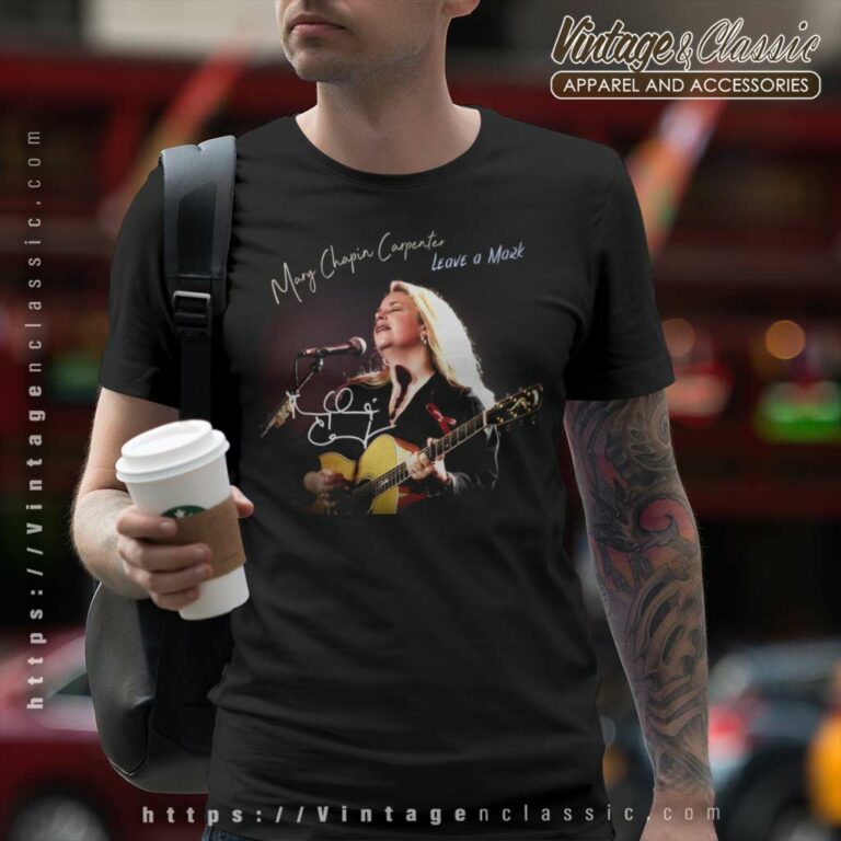 Mary Chapin Carpenter Shirt Leave A Mark T Shirt Mary Chapin Carpenter Shirt Leave A Mark T Shirt