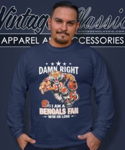 Mascot Damn Right I Am A Cincinnati Bengals Fan Win Or Lose Long Sleeve Tee