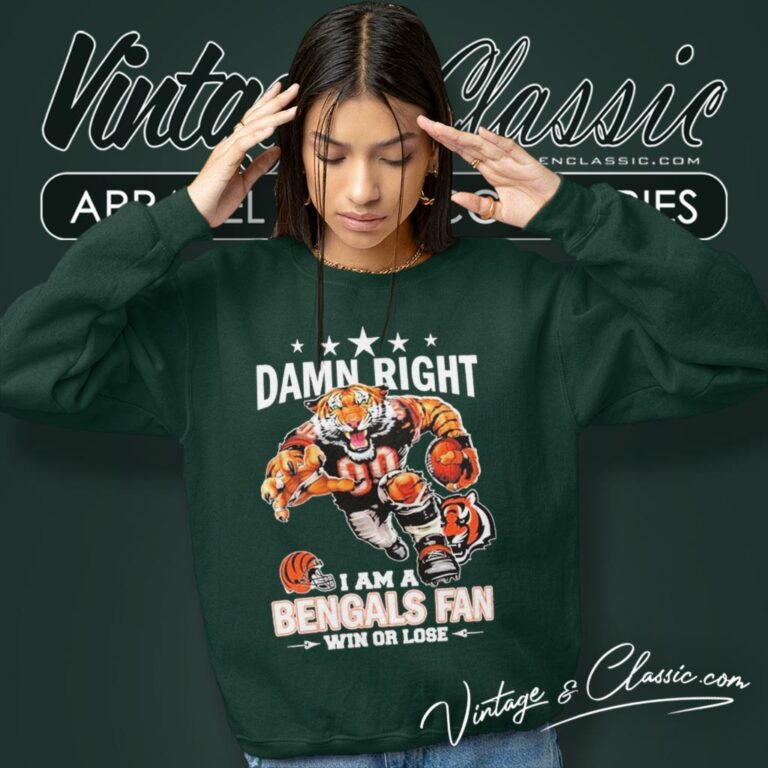 Mascot Damn Right I Am A Cincinnati Bengals Fan Win Or Lose Sweatshirt Mascot Damn Right I Am A Cincinnati Bengals Fan Win Or Lose Sweatshirt