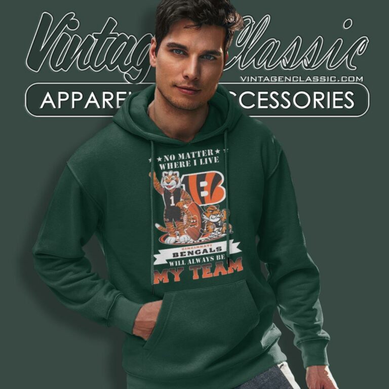 Mascot No Matter Where I Live Cincinnati Bengals Will Always Be My Team Hoodie Mascot No Matter Where I Live Cincinnati Bengals Will Always Be My Team Hoodie