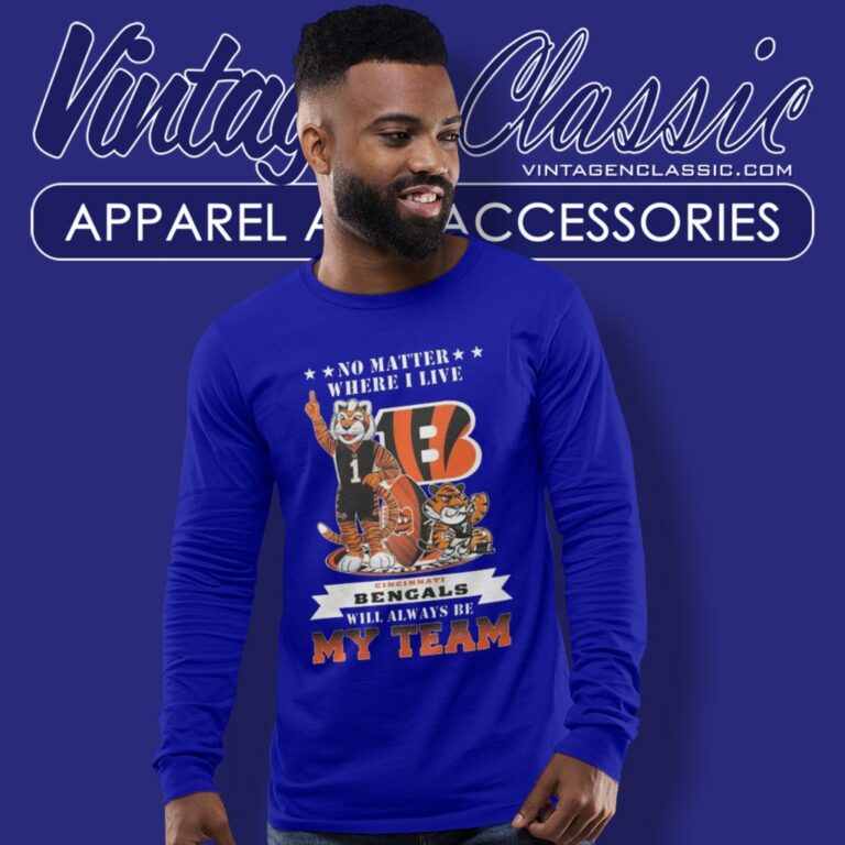 Mascot No Matter Where I Live Cincinnati Bengals Will Always Be My Team Long Sleeve Tee Mascot No Matter Where I Live Cincinnati Bengals Will Always Be My Team Long Sleeve Tee