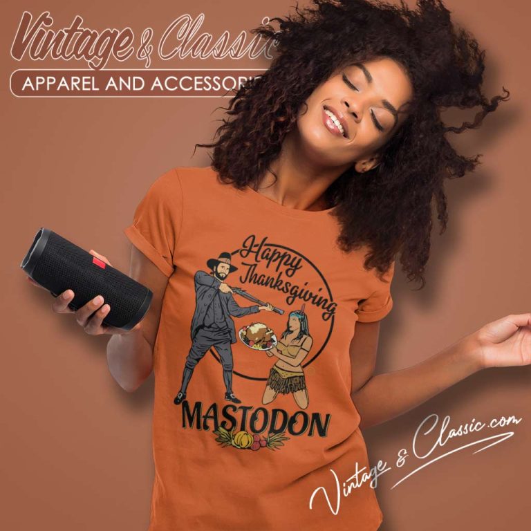 Mastodon Happy Thanksgiving Day Women TShirt Mastodon Happy Thanksgiving Day Women TShirt