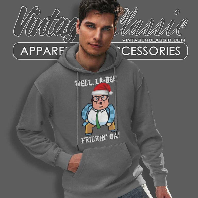 Matt Foley Well La Dee Frickin Da Saturday Night Live Ugly Christmas Matt Foley Well La Dee Frickin Da Saturday Night Live Ugly Christmas Hoodie Matt Foley Well La Dee Frickin Da Saturday Night Live Ugly Christmas Matt Foley Well La Dee Frickin Da Saturday Night Live Ugly Christmas Hoodie