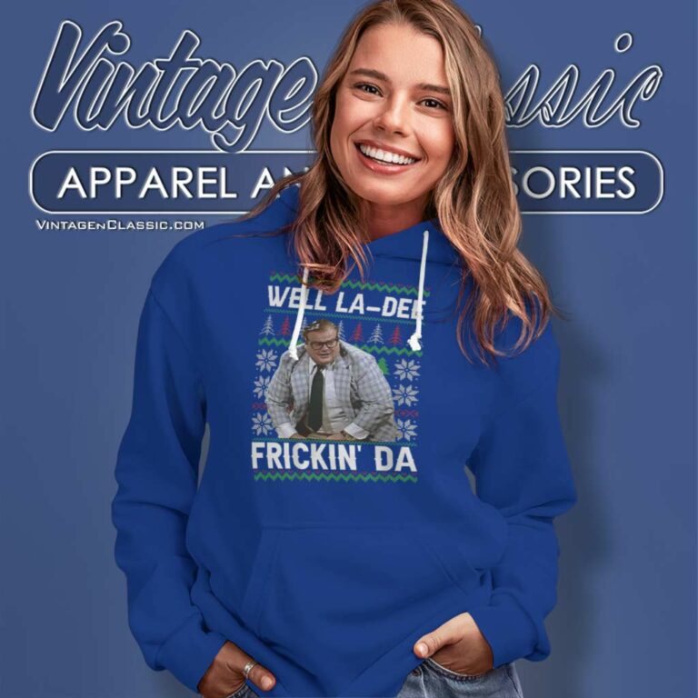 Matt Foley Well La Dee Frickin Ugly Christmas Hoodie Matt Foley Well La Dee Frickin Ugly Christmas Hoodie