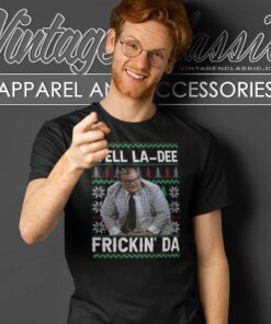 Matt Foley Well La Dee Frickin Ugly Christmas T Shirt