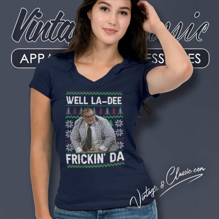 Matt Foley Well La Dee Frickin Ugly Christmas V Neck TShirt Matt Foley Well La Dee Frickin Ugly Christmas V Neck TShirt