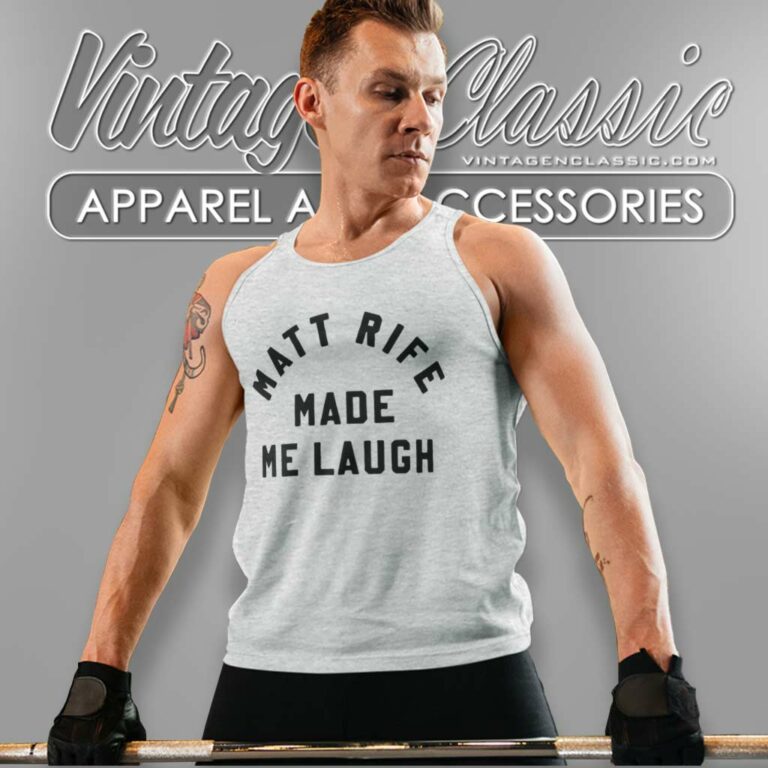 Matt Rife Made Me Laugh Tank Top Racerback Matt Rife Made Me Laugh Tank Top Racerback