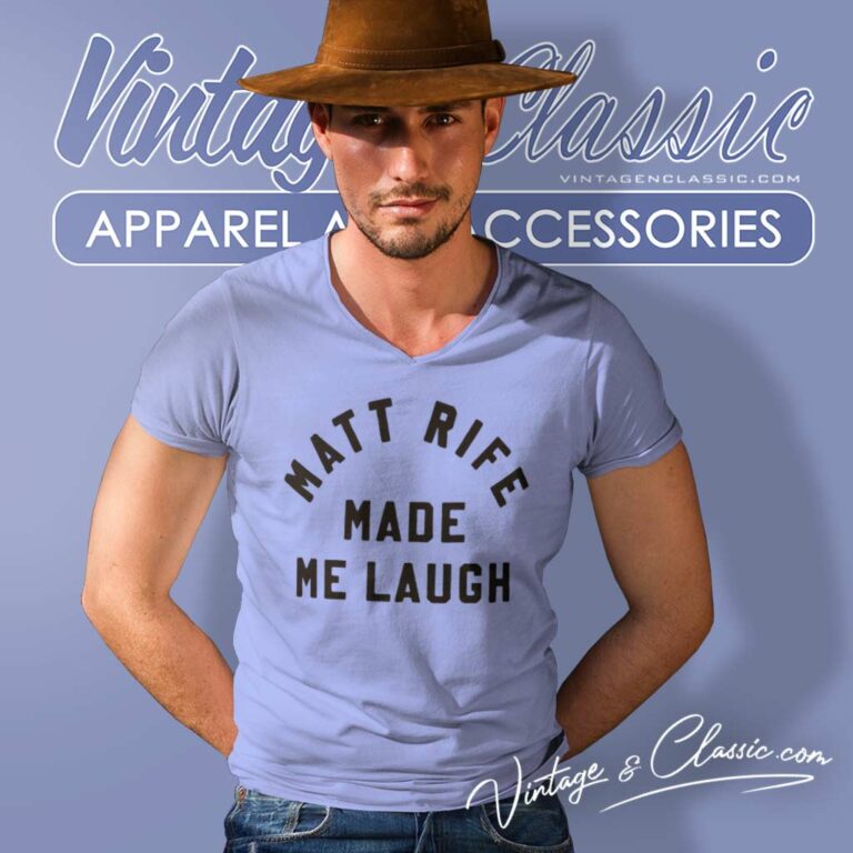 Matt Rife Made Me Laugh V Neck TShirt Matt Rife Made Me Laugh V Neck TShirt