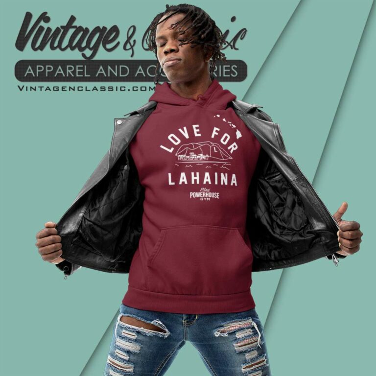 Maui Powerhouse Gym Shirt Love For Lahaina Hoodie Maui Powerhouse Gym Shirt Love For Lahaina Hoodie