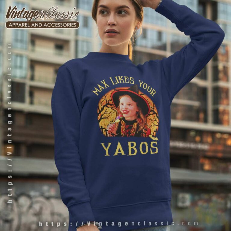 Max Likes Your Yabos Horror Halloween Sweatshirt Max Likes Your Yabos Horror Halloween Sweatshirt