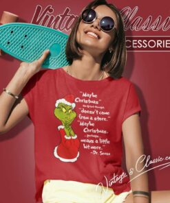 Maybe Christmas The Grinch Thought Doesnt Come From The Store Women TShirt